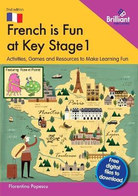 French is Fun at Key Stage 1: Activities, Games and Resources to Make Learning Fun - Florentina Popescu - cover