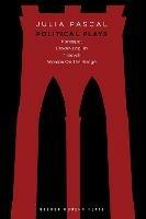 Julia Pascal: Political Plays: Honeypot; Broken English; Nineveh; Woman on the Bridge - Julia Pascal - cover