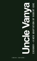 Uncle Vanya - Robert Icke,Anton Chekhov - cover