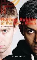Hurling Rubble at the Sun/Hurling Rubble at the Moon - Avaes Mohammad - cover