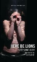 Here Be Lions: (Hic Sunt Leones) - Stéphane Olry - cover