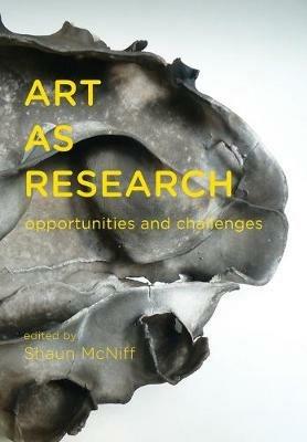 Art as Research: Opportunities and Challenges - cover