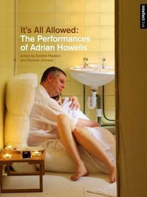 It's All Allowed: The Performances of Adrian Howells - cover