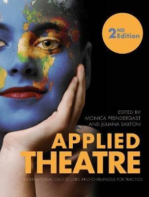 Applied Theatre Second Edition: International Case Studies and Challenges for Practice - cover