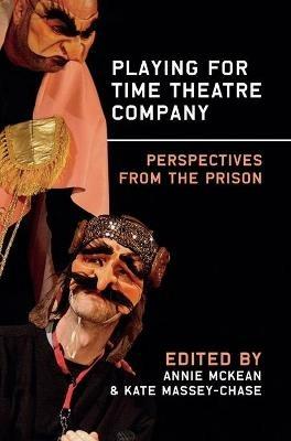 Playing for Time Theatre Company: Perspectives from the Prison - cover