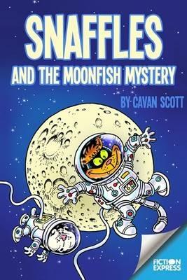 Snaffles and the Moonfish Mystery - Cavan Scott - cover