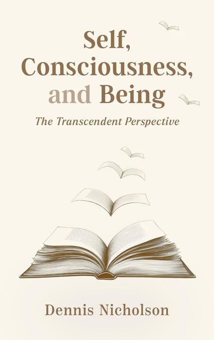 Self, Consciousness, and Being