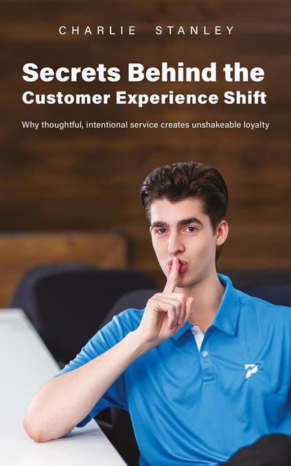 Secrets Behind the Customer Experience Shift