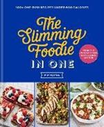 The Slimming Foodie in One: 100+ one-dish recipes under 600 calories