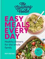 The Slimming Foodie Easy Meals Every Day