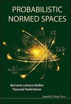 Probabilistic Normed Spaces - Bernardo Lafuerza Guillen,Panackal Harikrishnan - cover