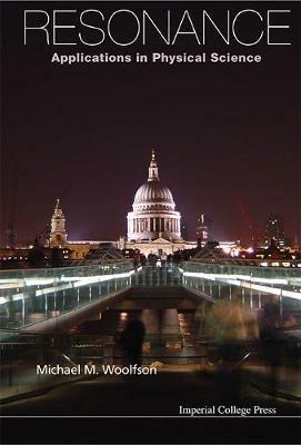 Resonance: Applications In Physical Science - Michael Mark Woolfson - cover