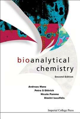 Bioanalytical Chemistry - Andreas Manz,Petra S Dittrich,Nicole Pamme - cover