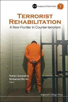 Terrorist Rehabilitation: A New Frontier In Counter-terrorism - cover