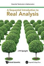 Sequential Introduction To Real Analysis, A