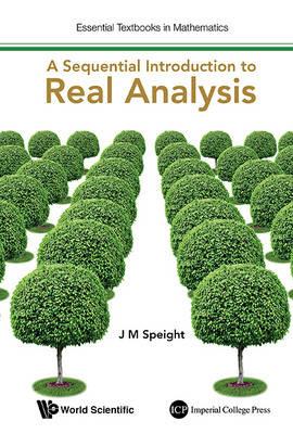 Sequential Introduction To Real Analysis, A - J Martin Speight - cover