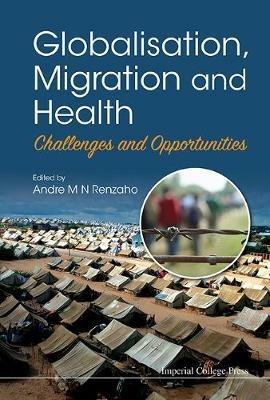 Globalisation, Migration And Health: Challenges And Opportunities - cover