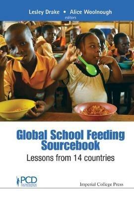 Global School Feeding Sourcebook: Lessons From 14 Countries - cover