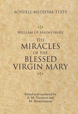 Miracles of the Blessed Virgin Mary: An English Translation - William of Malmesbury,Michael Winterbottom,Rodney M Thomson - cover