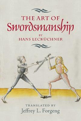 The Art of Swordsmanship by Hans Lecküchner - cover