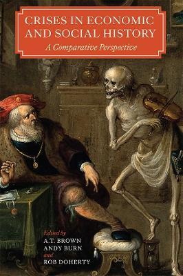 Crises in Economic and Social History: A Comparative Perspective - cover