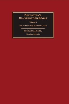 Beethoven's Conversation Books Volume 3: Nos. 17 to 31 (May 1822 to May 1823) - cover