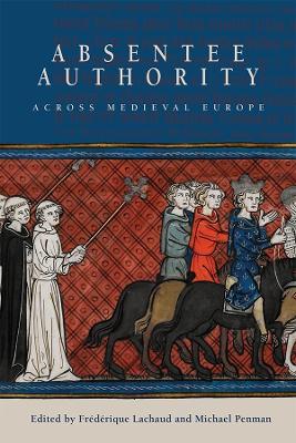 Absentee Authority across Medieval Europe - cover