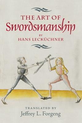 The Art of Swordsmanship by Hans Lecküchner - cover