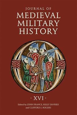 Journal of Medieval Military History: Volume XVI - cover