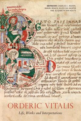 Orderic Vitalis: Life, Works and Interpretations - cover