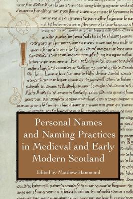Personal Names and Naming Practices in Medieval Scotland - cover