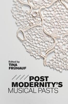 Postmodernity's Musical Pasts - cover