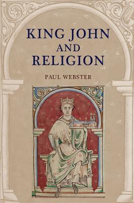 King John and Religion - Paul Webster - cover