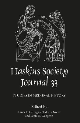The Haskins Society Journal 33: 2021. Studies in Medieval History - cover