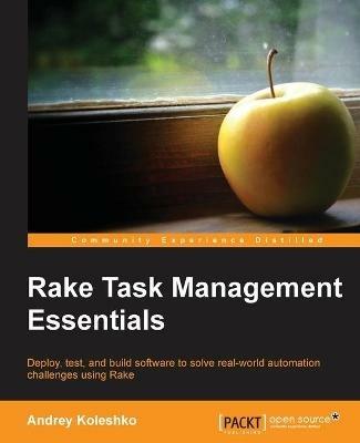 Rake Task Management Essentials - Andrey Koleshko - cover