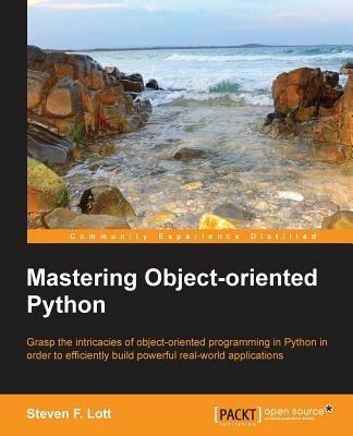 Mastering Objectoriented Python - Steven F. Lott - cover