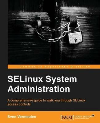 SELinux System Administration - Sven Vermeulen - cover