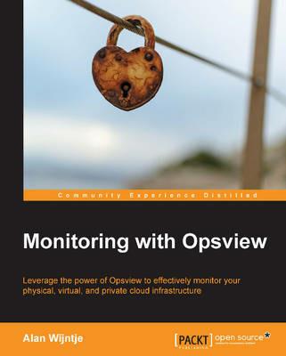 Monitoring with Opsview - Alan Wijntje - cover