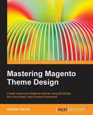 Mastering Magento Theme Design - Andrea Sacca - cover