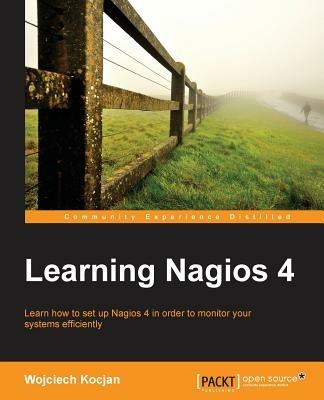 Learning Nagios 4 - Wojciech Kocjan - cover