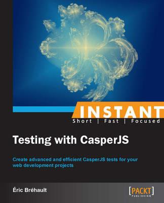 Instant Testing with CasperJS - Eric Brehault - cover