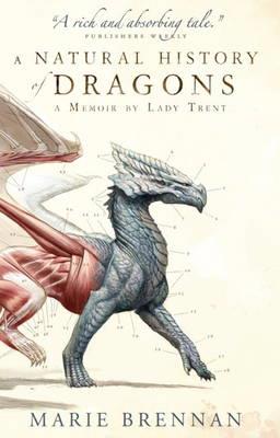 A Natural History of Dragons: A Memoir by Lady Trent - Marie Brennan - cover