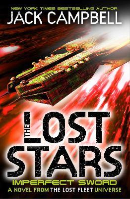 The Lost Stars - Imperfect Sword (Book 3): A Novel from the Lost Fleet Universe - Jack Campbell - cover