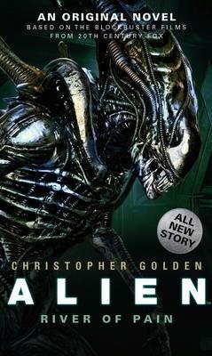 Alien - River of Pain - Book 3 - Christopher Golden - cover