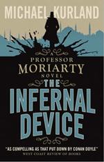 The Infernal Device (A Professor Moriarty Novel)