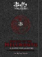 Buffy the Vampire Slayer: Demons of the Hellmouth: A Guide for Slayers - Nancy Holder - cover
