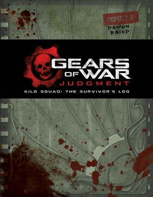 Gears of War: Judgment: Kilo Squad: The Survivor's Log - Rob Auten - cover