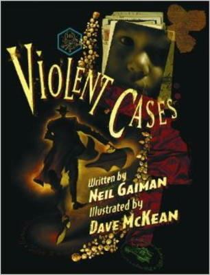 Violent Cases - Neil Gaiman,Dave McKean - cover