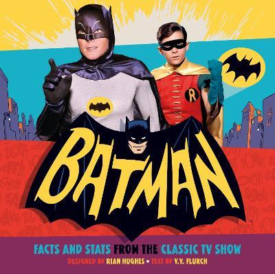 Batman: Facts and Stats from the Classic TV Show - Y.Y. Flurch - cover