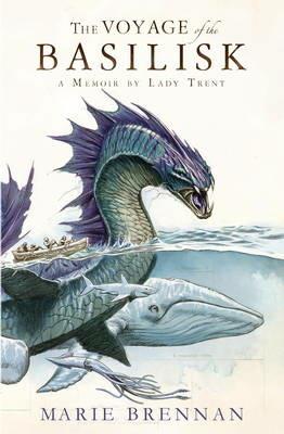 Voyage of the Basilisk: A Memoir by Lady Trent - Marie Brennan - cover